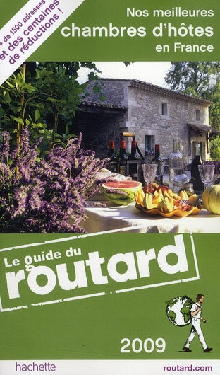Guide du Routard : nos meilleures chambres d'hôtes en France (édition 2009)
