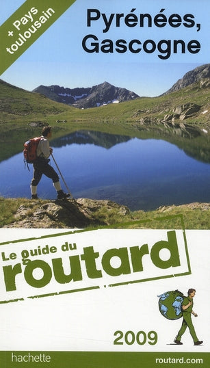Guide du Routard : Pyrénées, Gascogne et Pays toulousain (édition 2009)