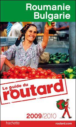 Guide du Routard : Roumanie, Bulgarie (édition 2009/2010)
