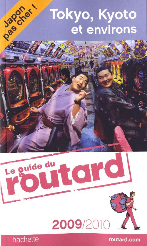 Guide du Routard : Tokyo/Kyoto et ses environs (édition 2009/2010)