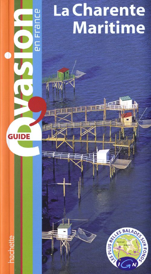Guide évasion : la Charente-Maritime