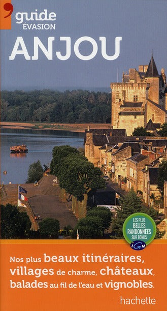GUIDE EVASION EN FRANCE : Anjou