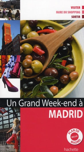 Un grand week-end : à Madrid ; visiter, faire du shopping, sortir