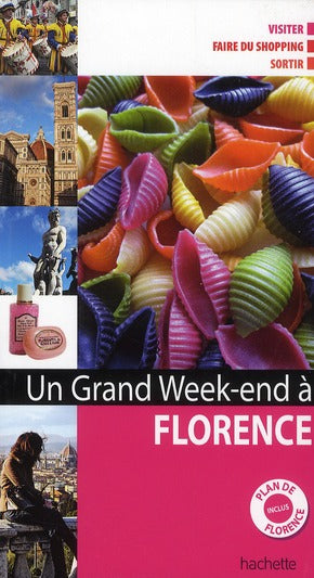Un grand week-end : à Florence