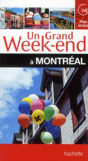 Un grand week-end : à Montréal