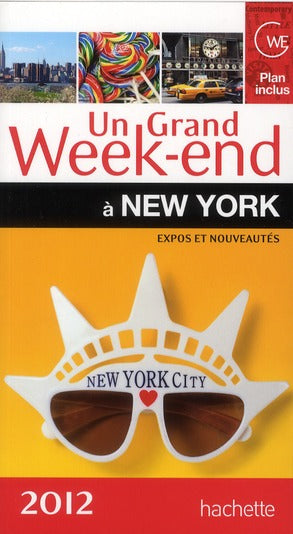 Un grand week-end : à New York (édition 2012)