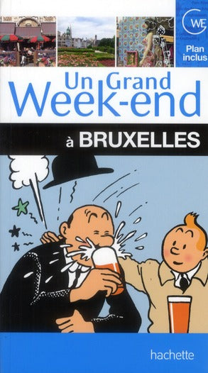 Un grand week-end : à Bruxelles