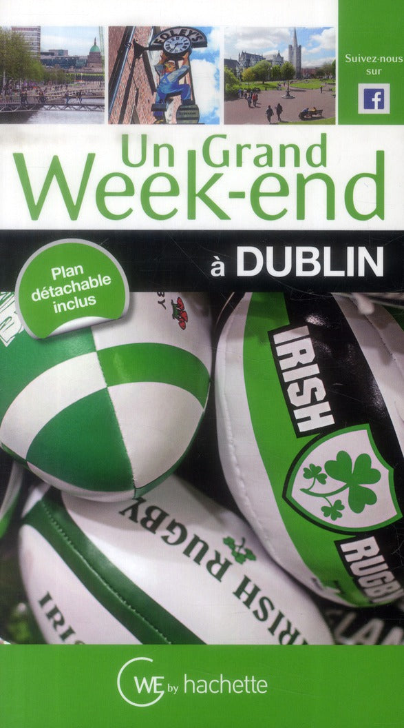 Un grand week-end : à Dublin