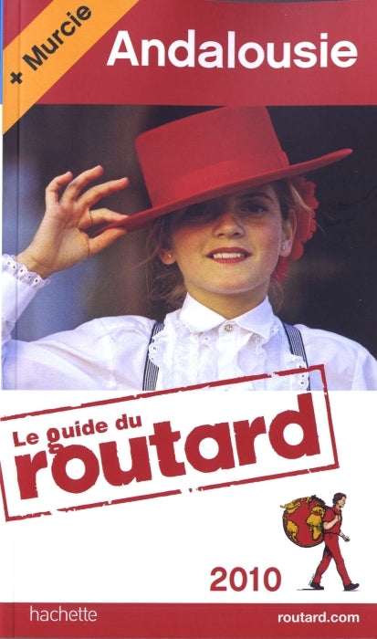 Guide du Routard : Andalousie ; Murcie (édition 2010)