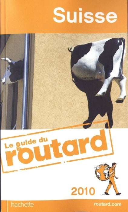 Guide du Routard : Suisse (édition 2010)