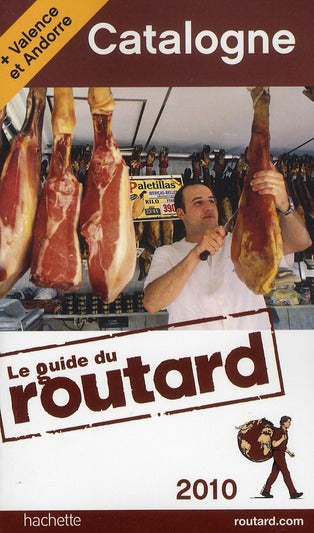 Guide du Routard : Catalogne ; Valence et Andorre (édition 2010)