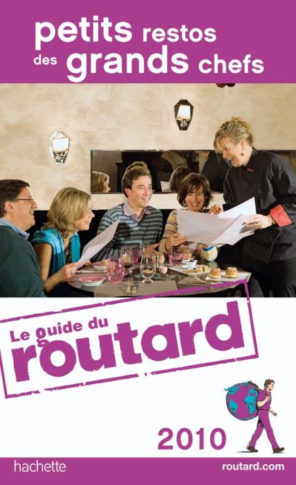 Guide du Routard : petits restos des grands chefs (édition 2010/2011)