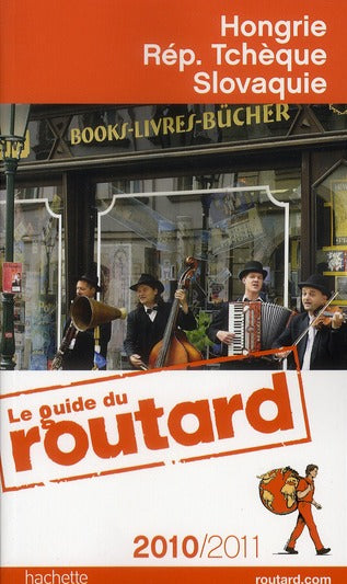 Guide du Routard : Hongrie, République tchèque et Slovaquie (édition 2010/2011)
