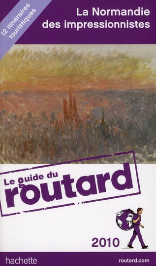 Guide du Routard : la Normandie des impressionnistes (édition 2010/2011)