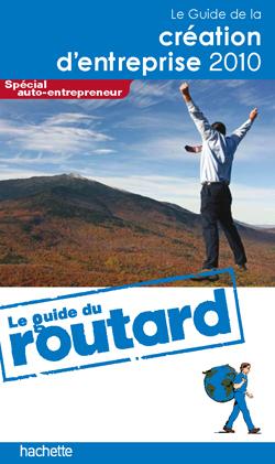 Guide du routard de la creation d'entreprise