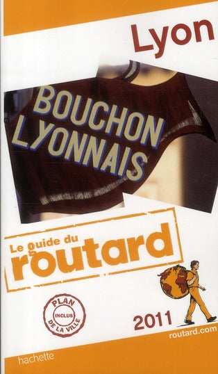 Guide du Routard : Lyon (édition 2011)