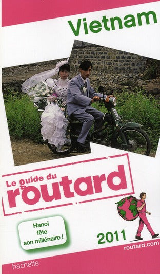 Guide du Routard : Vietnam (édition 2011)