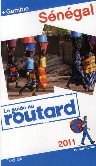 Guide du Routard : Sénégal (édition 2011)