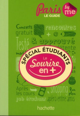 Spécial étudiants à Paris ; le guide avec le sourire en plus