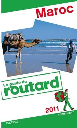 Guide du Routard : Maroc (édition 2011)
