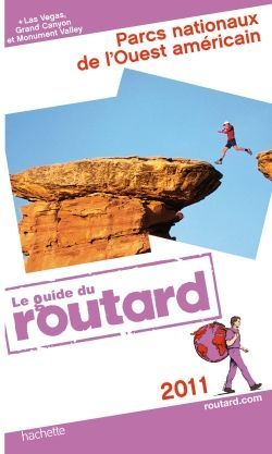 Guide du Routard : parcs nationaux de l'Ouest américain (édition 2011)