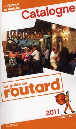 Guide du Routard : Catalogne, Andorre, Valence (édition 2011)