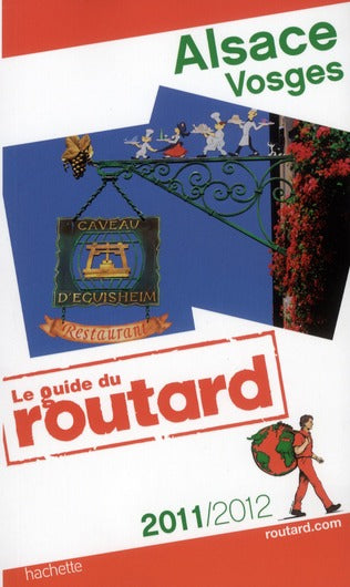 Guide du Routard : Alsace, Vosges (édition 2011/2012)