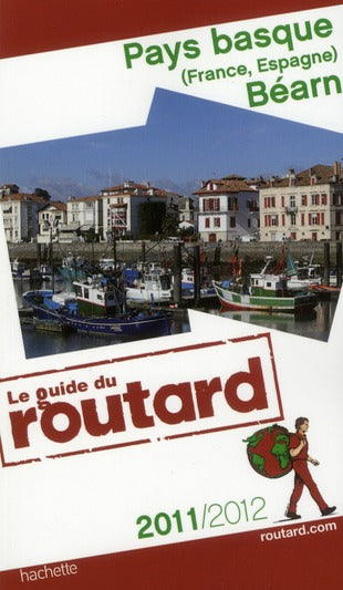 Guide du Routard : Pays basque (France, Espagne), Béarn (édition 2011/2012)