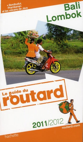 Guide du Routard : Bali, Lombok (édition 2011/2012)
