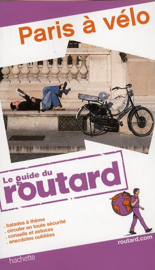 Guide du Routard : Paris à vélo (édition 2011/2012)