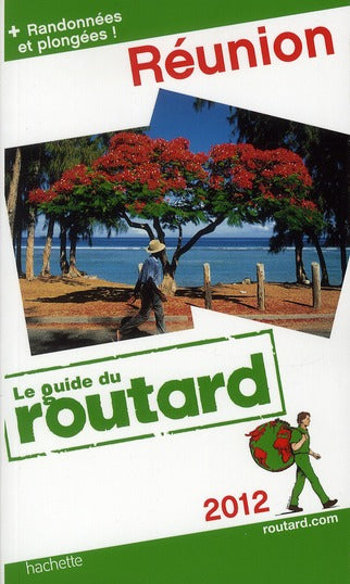 Guide du Routard : Réunion ; randonnées et plongées (édition 2012)