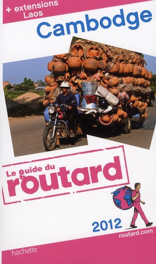 Guide du Routard : Cambodge, Laos (édition 2012)