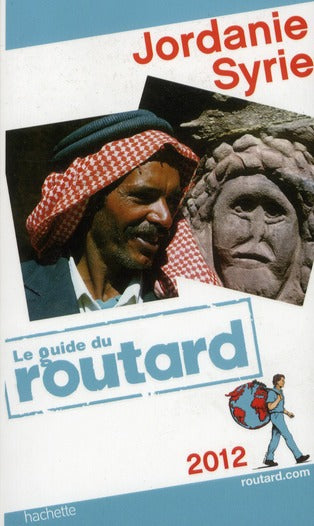 Guide du Routard : Jordanie, Syrie (édition 2012)