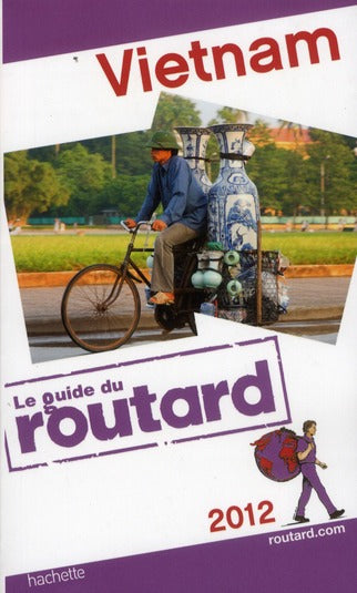 Guide du Routard : Vietnam (édition 2012)