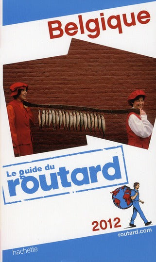 Guide du Routard : Belgique (édition 2012)