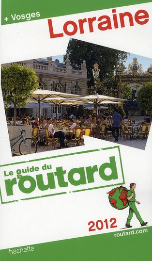 Guide du Routard : Lorraine (édition 2012)