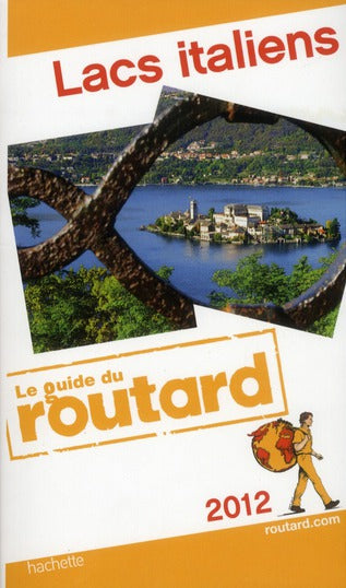 Guide du Routard : lacs italiens (édition 2012)