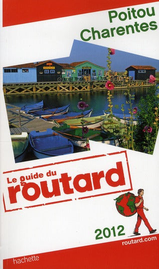 Guide du Routard : Poitou-Charentes (édition 2012)