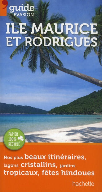 Guide évasion : île Maurice et Rodrigues