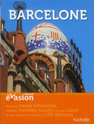 GUIDE EVASION EN VILLE : Barcelone