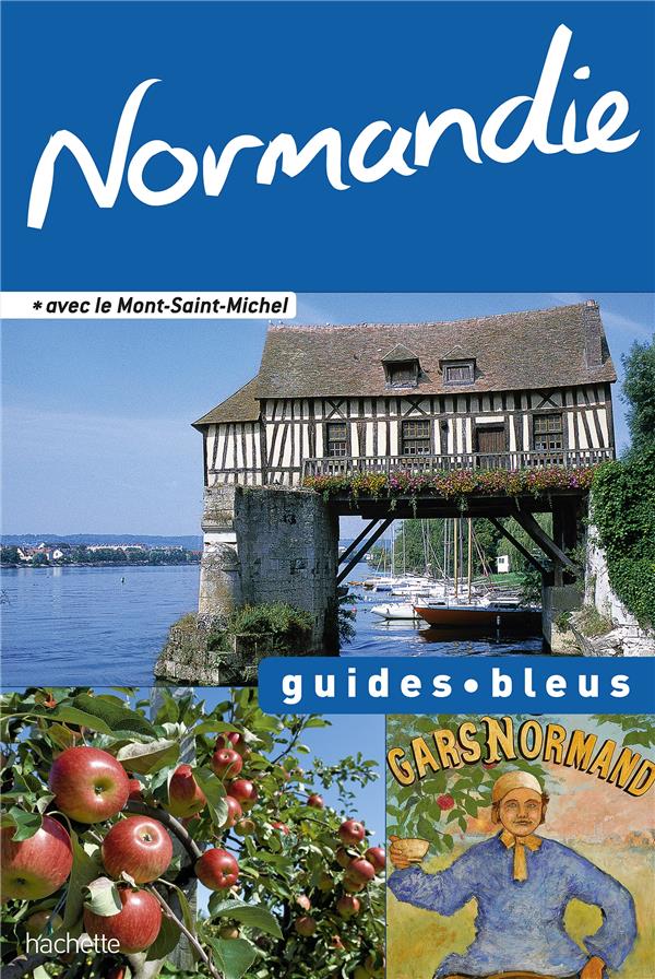 Normandie ; avec le Mont-Saint-Michel