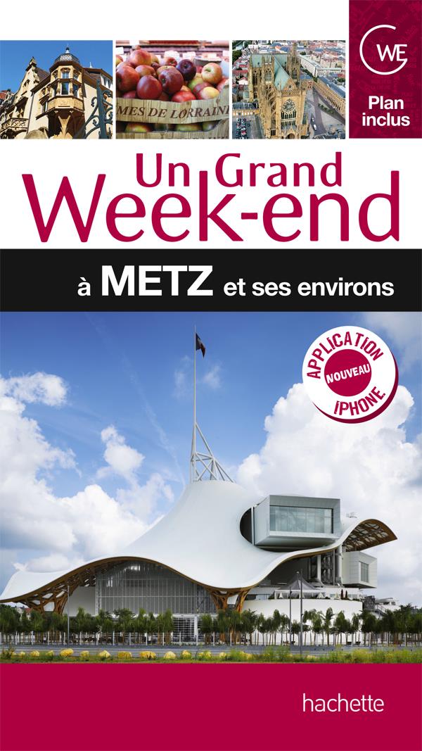 Un grand week-end : à Metz