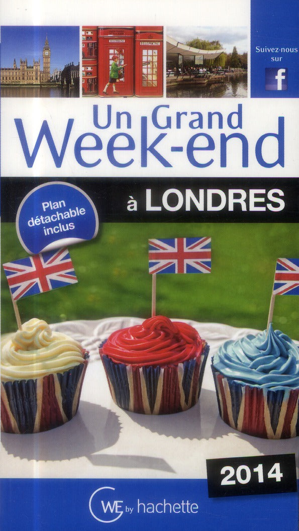 Un grand week-end : à Londres (édition 2014)
