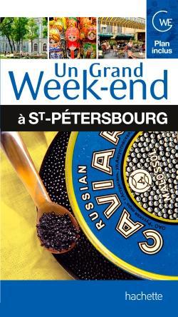 Un grand week-end : Saint-Pétersbourg
