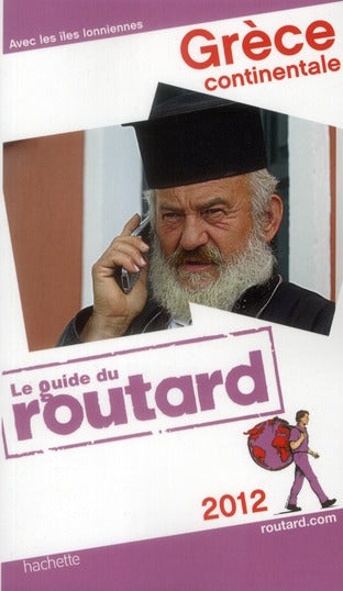 Guide du Routard : Grèce continentale (édition 2012)