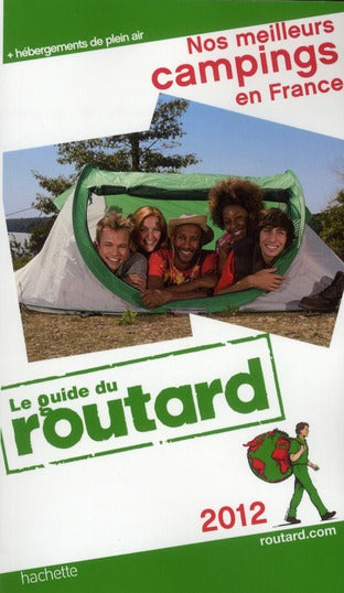 Guide du Routard : nos meilleurs campings en France (édition 2012)