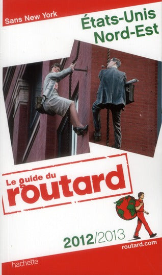 Guide du Routard : Etats-Unis Nord-Est (éditiion 2012/2013)