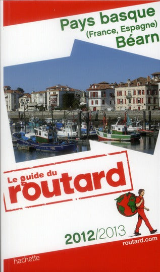 Guide du Routard : Pays Basque et Béarn (édition 2012/2013)