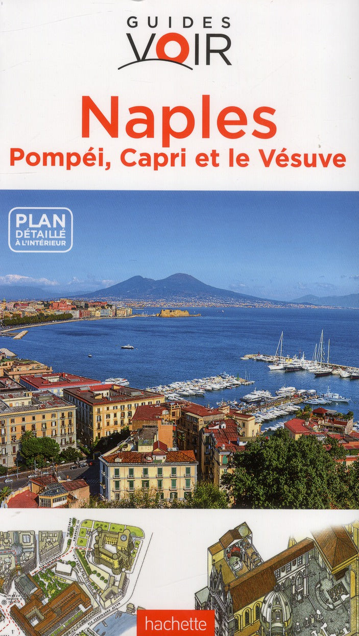 Guides voir : Naples ; Pompéi, Capri et le Vésuve