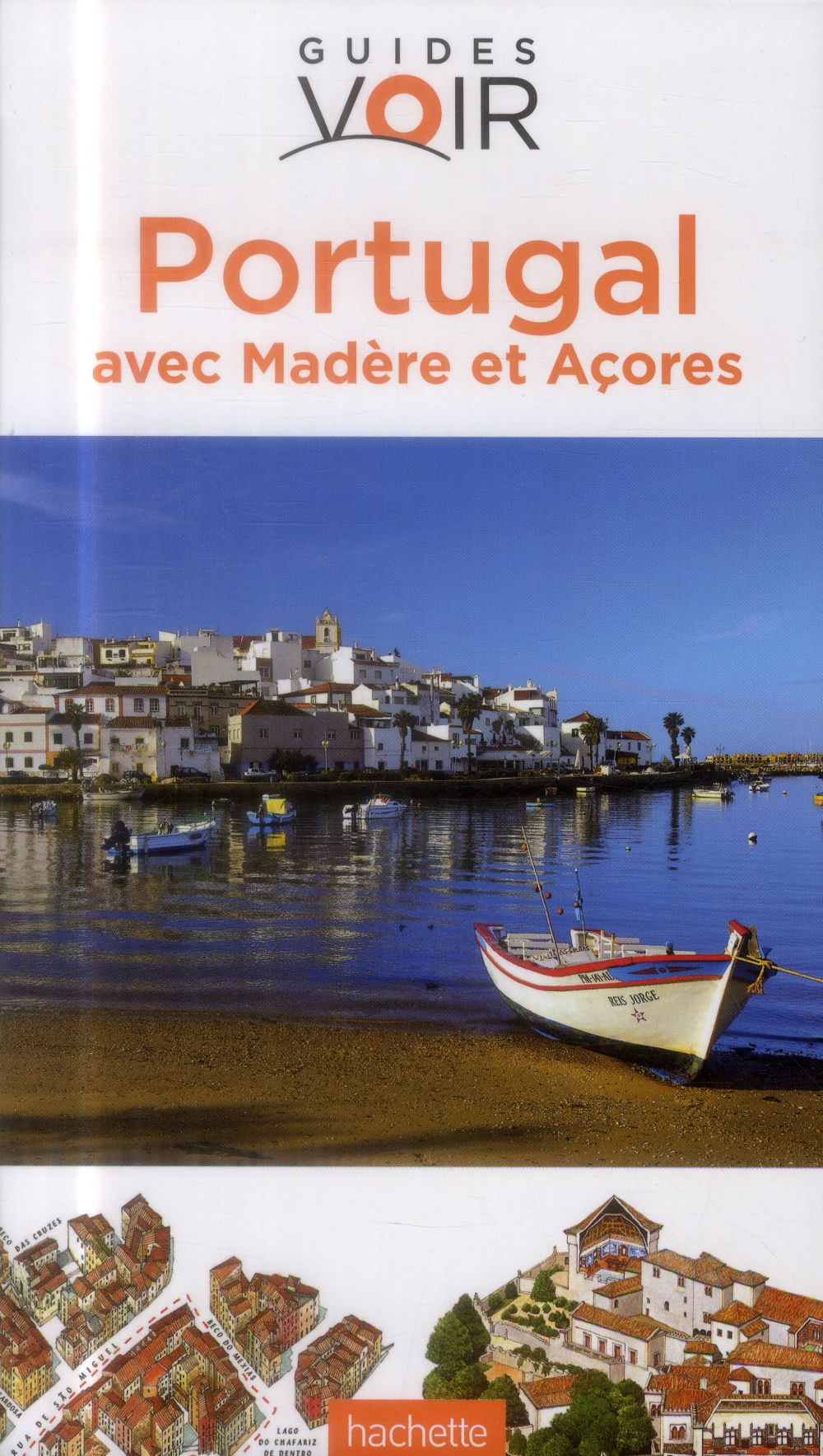 Guides voir : Portugal avec Madère et Açores
